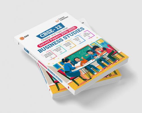GKP CBSE Class XII 2026 : Business Studies - Chapter and Topic-wise Solved Papers 2015-2025