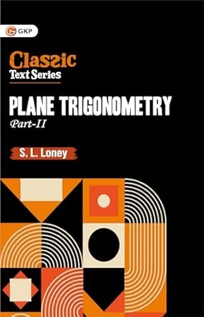 GKP Plane Trigonometry (Analytical Trigonometry) Part-II