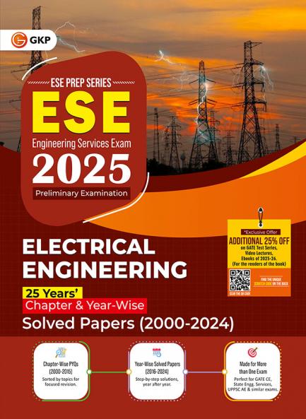 GKP UPSC ESE 2025 : Electrical Engineering - Chapter Wise & Year Wise Solved Papers 2000-2024
