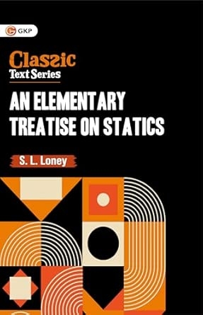 GKP An Elementary Treatise on Statics