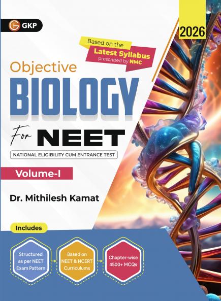 GKP NEET 2026 : Objective Biology Vol. I