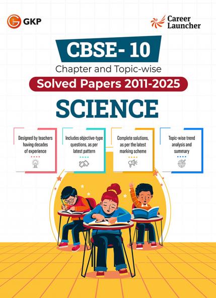 GKP CBSE Class X 2026 : Chapter and Topic-wise Solved Papers 2011 - 2025 : Science| |For 2026 Board Exam