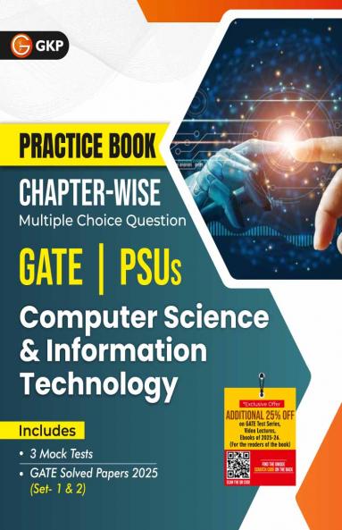 GKP Practice Book 2026 : Computer Science & IT - Chapter-Wise Multiple Choice Questions for GATE PSUs and ESE| GATE Solved Papers 2025