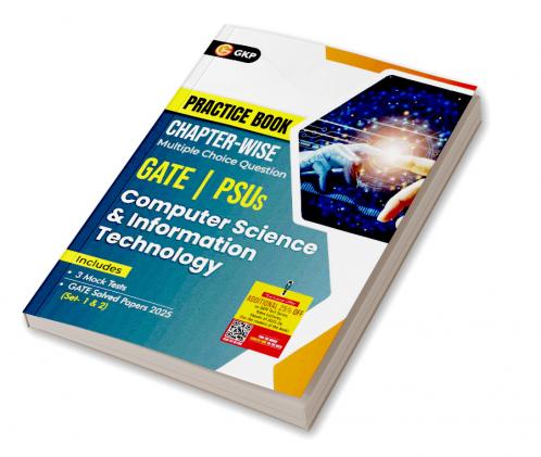 GKP Practice Book 2026 : Computer Science & IT - Chapter-Wise Multiple Choice Questions for GATE PSUs and ESE| GATE Solved Papers 2025
