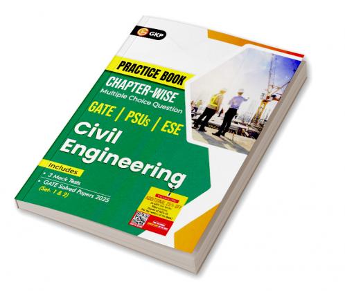 GKP Practice Book 2026 : Civil Engineering - Chapter-Wise Multiple Choice Questions for GATE PSUs and ESE|GATE Solved Papers 2025