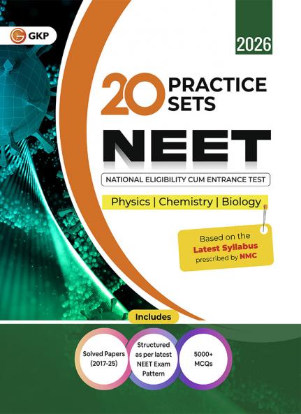 GKP NEET 2026 : 20 Practice Sets| CBSE AIPMT & NEET Solved Papers from 2017-25| National Eligibility cum Entrance Test