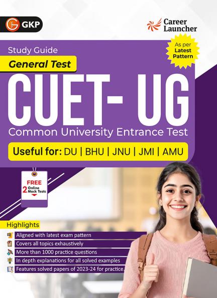 GKP CUET 2025 : (DU/BHU/JNU/JMI/AMU) - Guide for General Knowledge Reasoning and Quantitative Aptitude by Career Launcher (Includes Soved Papers of 2023-24 & 1000+ Practice Questions)