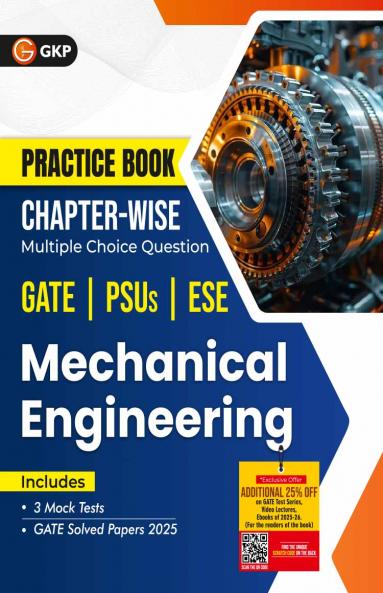 GKP Practice Book 2026 : Mechanical Engineering - Chapter-Wise Multiple Choice Questions for GATE PSUs and ESE| GATE Solved Papers 2025