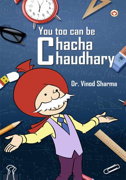 You Too Can Be Chacha Chaudhary