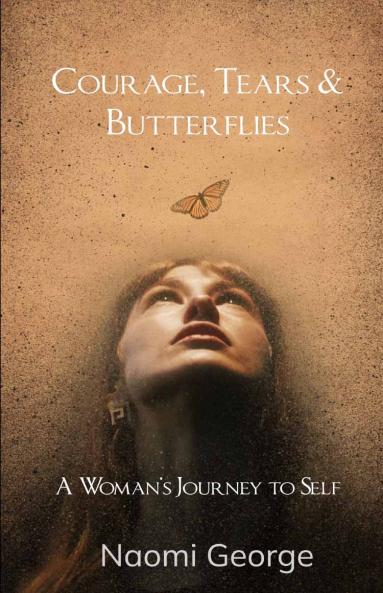 Courage Tears & Butterflies   A Woman's Journey to Self