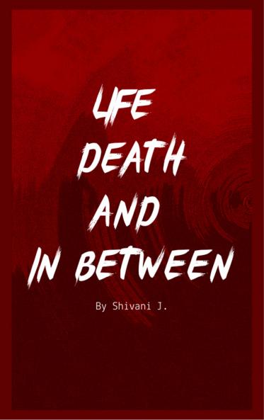 Life Death And In Between