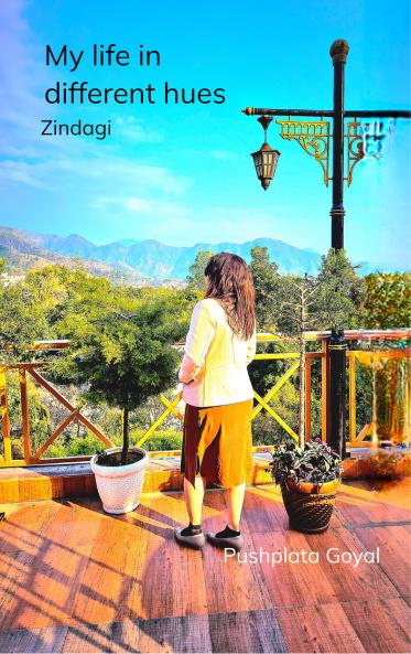 My life in different hues....  Zindagi