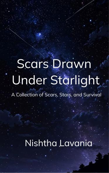 Scars Drawn Under Starlight - A Journey of Scars Stars and Survival