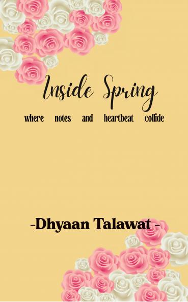 Inside Spring  where notes and heartbeat collide