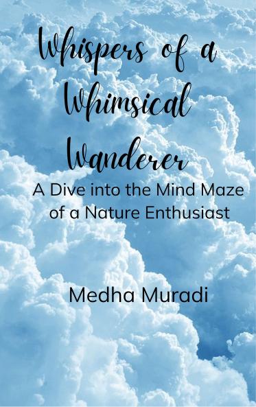 Whispers of a Whimsical Wanderer A Dive into the Mind Maze of a Nature Enthusiast
