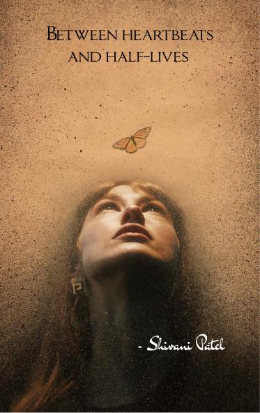 Between heartbeats and half-lives - Chronicles of a sleepless dreamer