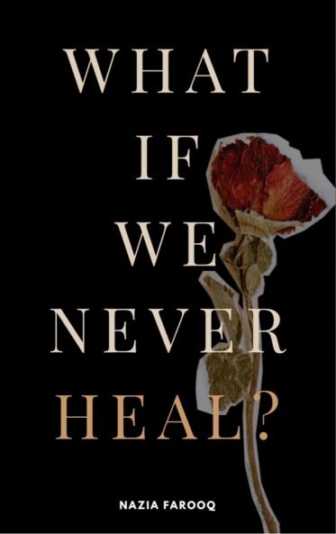 What if we never heal? Healing and finding yourself again.