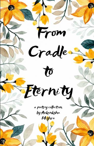 From Cradle to Eternity   Birth being & beyond