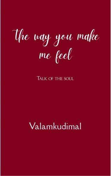 The Way You Make Me Feel Talk of the soul