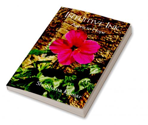 Intuitive Ink   Agony to Hope.