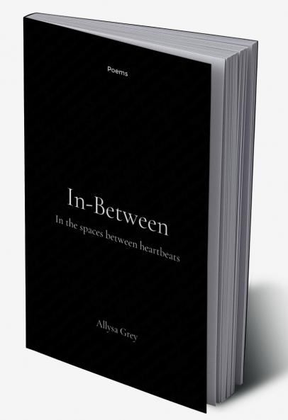 In-between   In the spaces between heartbeats