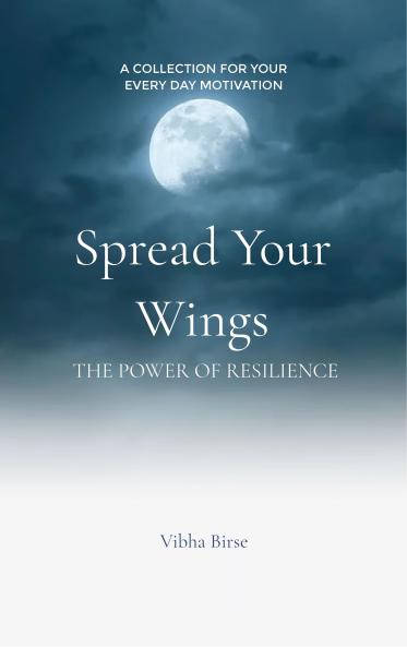 Spread Your Wings The Power of Resilience
