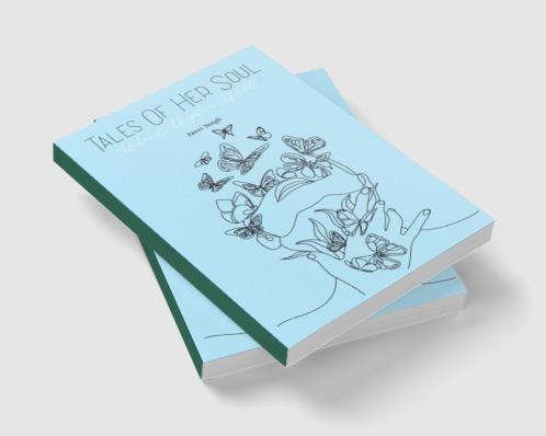 Tales Of Her Soul   Unheard Unspoken Untold.