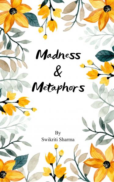 Madness & Metaphors