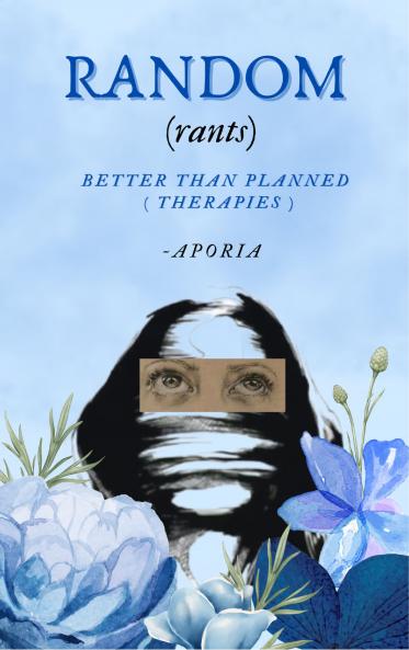 Random ( rants ) Better than planned ( therapies )