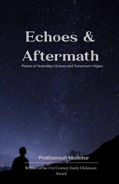 Echoes & Aftermath   Poems of Yesterday’s Echoes and Tomorrow’s Hopes