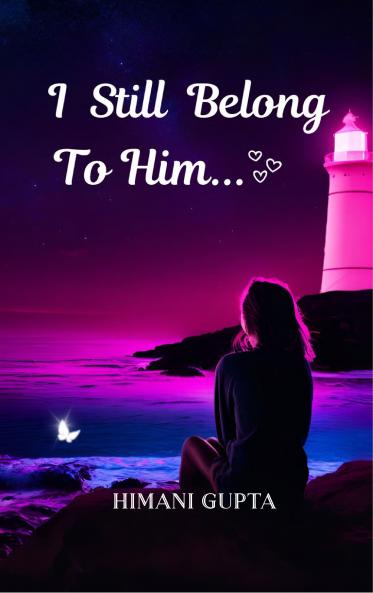 I Still Belong To Him Verses from a Shattered Heart