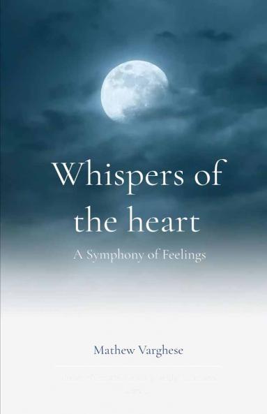 Whispers of the Heart   A Symphony of Feelings