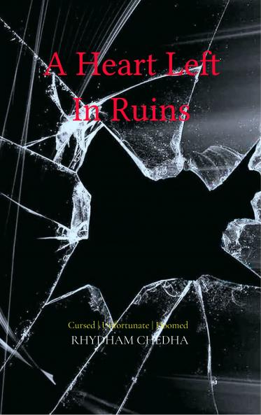 A Heart Left in Ruins Poems Of Love Loss And The Wounds That Learned To Whisper