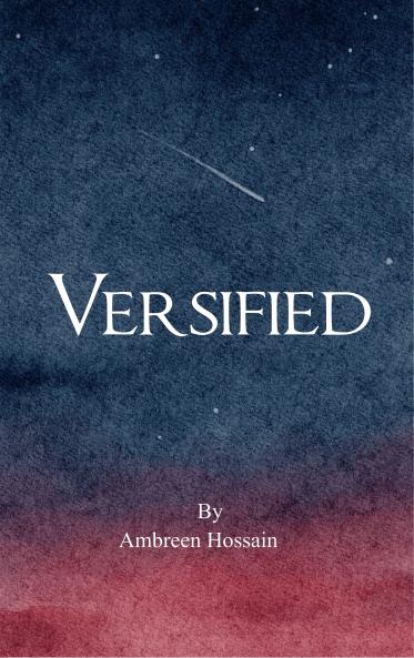 Versified A Collection of Poems: Verses Wrapped in Warmth Inked on Fresh Pages