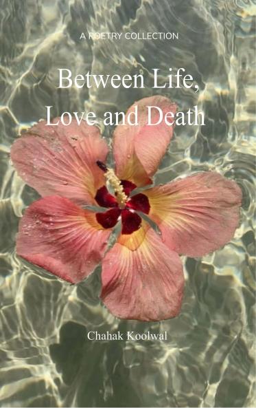 Between Life Love and Death