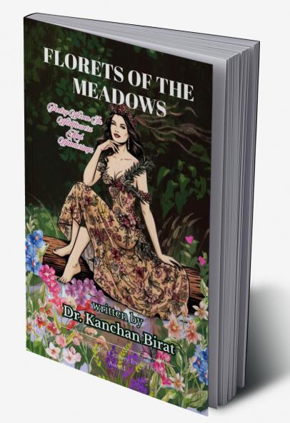 FLORETS OF THE MEADOWS   Poetry Woven In Wildflowers And Wanderings