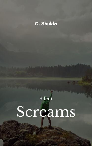 Silent Screams A collection of poignant poems