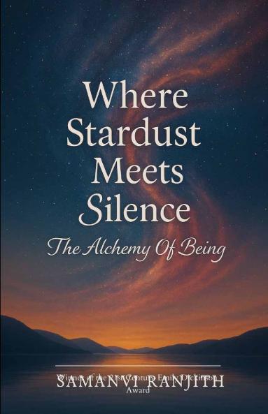 Where Stardust Meets Silence   The Alchemy of Being