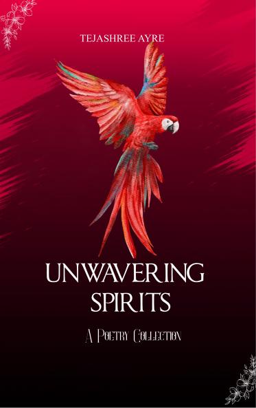 UNWAVERING SPIRITS A Poetry Collection
