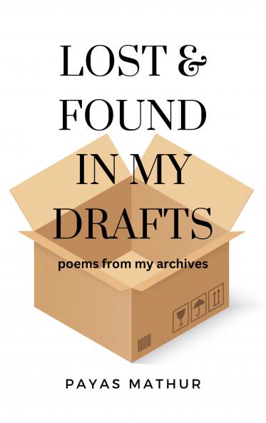 Lost & Found in my drafts poems from the archive