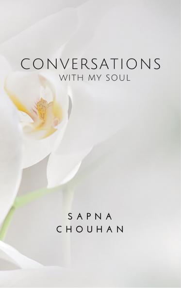 Conversations with my soul Somewhere between silence and knowing