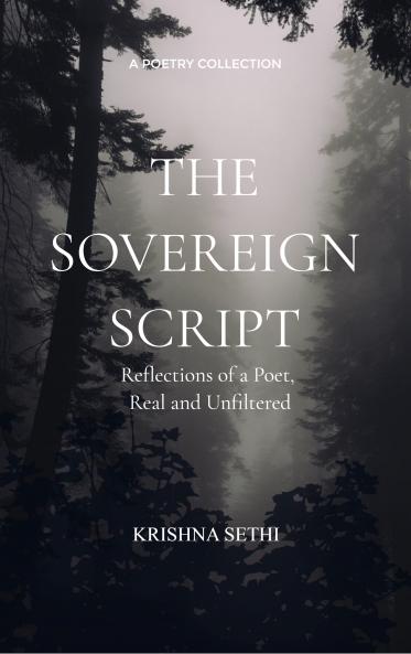 The Sovereign ScriptReflections of a Poet Real and Unfiltered