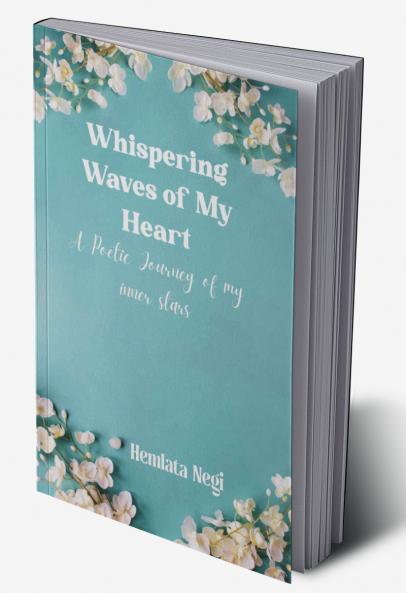 Whispering Waves of My Heart   A Poetic Journey of my inner stars