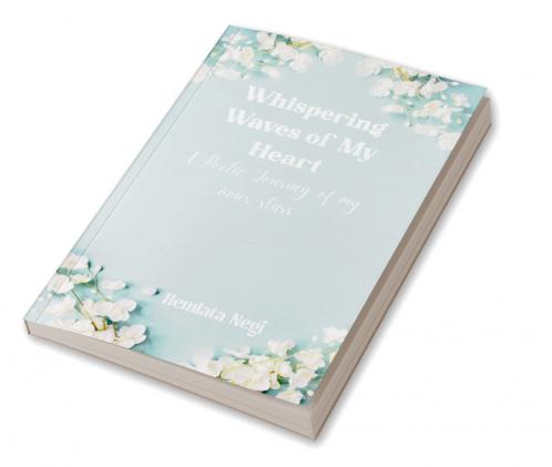 Whispering Waves of My Heart   A Poetic Journey of my inner stars