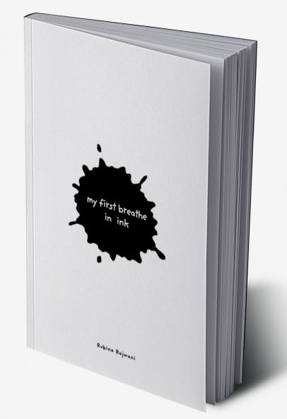 My First Breathe in Ink