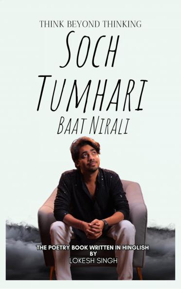 Soch Tumhari Baat Nirali The Poetry Book Written in Hinglish