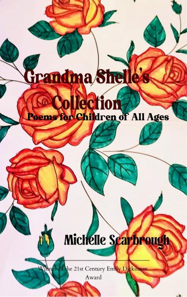Grandma Shelle's Collection - Poetry for Children of all ages