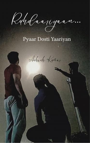 Ruhdaariyaan... Pyaar Dosti Yaariyan