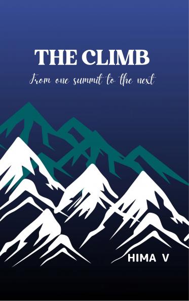 THE CLIMB From one summit to the next