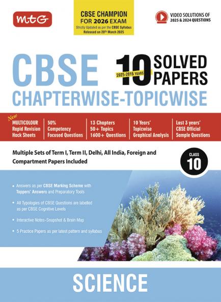MTG CBSE 10 Years (2025-2016) Chapterwise Topicwise Solved Papers Class 10 Science - CBSE Champion For 2026 Exam | Free Video Solution of PYQs | CBSE Sample Papers (As Per Latest Pattern)